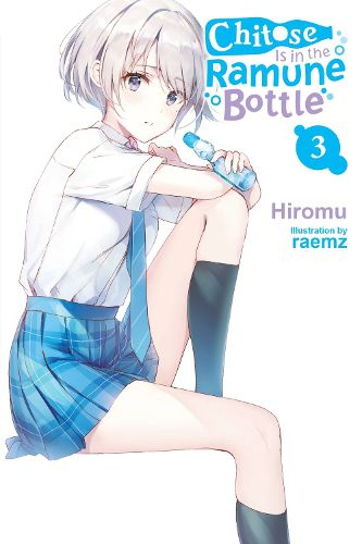 Cover image for Chitose Is in the Ramune Bottle, Vol. 3