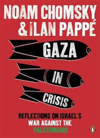 Cover image for Gaza in Crisis: Reflections on Israel's War Against the Palestinians