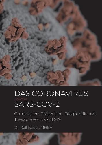 Cover image for Das Coronavirus SARS-CoV-2: Grundlagen, Pravention, Diagnostik und Therapie von COVID-19