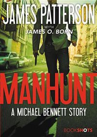 Cover image for Manhunt: A Michael Bennett Story