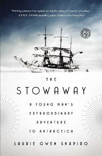 Cover image for The Stowaway: A Young Man's Extraordinary Adventure to Antarctica