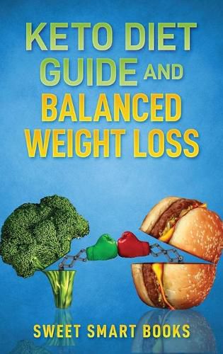 Cover image for Keto Diet Guide and Balanced Weight Loss: Compare Types of Diet and Pick The Healthiest