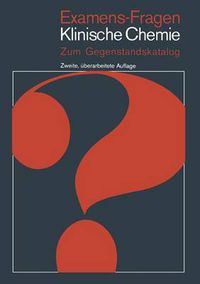 Cover image for Examens-Fragen Klinische Chemie: Zum Gegenstandskatalog