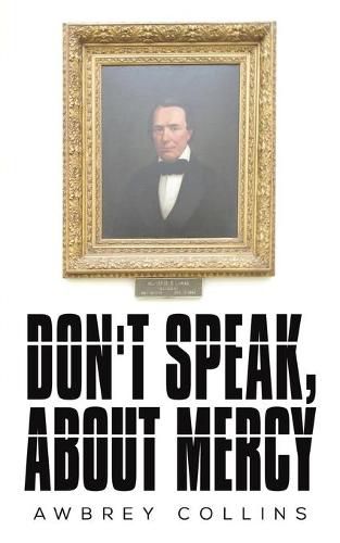 Cover image for Don't Speak, About Mercy