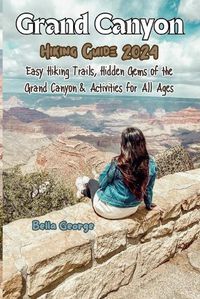 Cover image for Grand Canyon Hiking Guide 2024 (With Images)