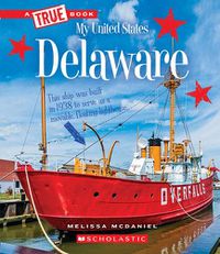 Cover image for Delaware (a True Book: My United States) (Library Edition)