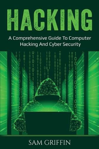 Cover image for Hacking: A Comprehensive Guide to Computer Hacking and Cybersecurity