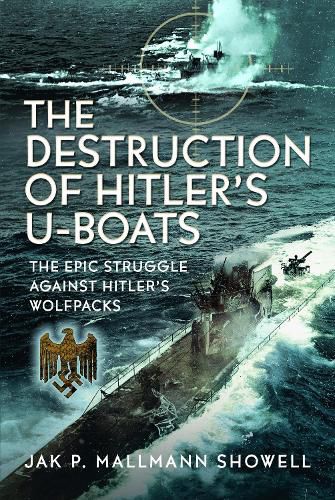Cover image for The Destruction of Hitler's U-boats