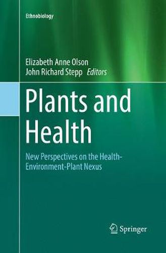 Cover image for Plants and Health: New Perspectives on the Health-Environment-Plant Nexus