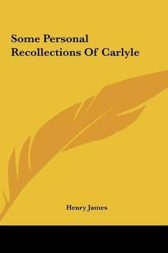 Cover image for Some Personal Recollections of Carlyle