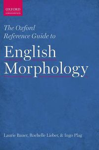 Cover image for The Oxford Reference Guide to English Morphology