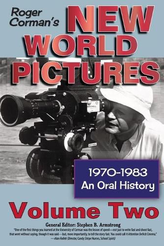 Cover image for Roger Corman's New World Pictures, 1970-1983: An Oral History, Vol. 2