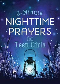 Cover image for 3-Minute Nighttime Prayers for Teen Girls