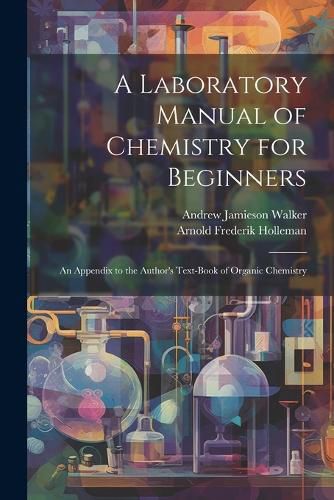 A Laboratory Manual of Chemistry for Beginners