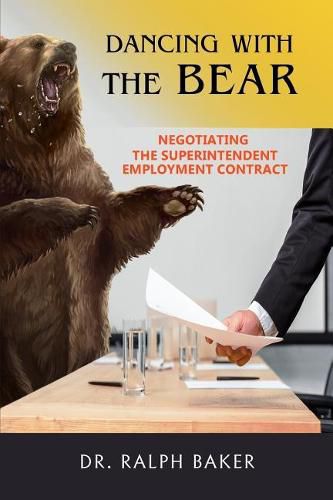Cover image for Dancing with the Bear: Negotiating the Superintendent Employment Contract