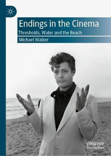 Endings in the Cinema: Thresholds, Water and the Beach