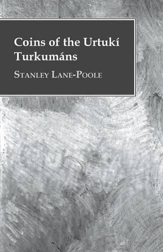 Cover image for Coins of the Urtuki Turkumans