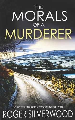 Cover image for THE MORALS OF A MURDERER an enthralling crime mystery full of twists