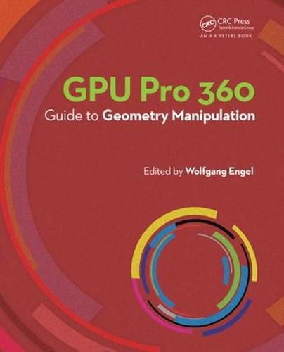 Cover image for GPU Pro 360 Guide to Geometry Manipulation: Guide to Geometry Manipulation