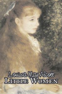 Cover image for Little Women by Louisa May Alcott, Fiction, Family, Classics