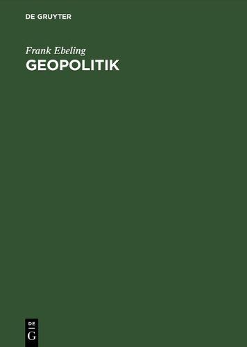 Cover image for Geopolitik 1919-1945: Karl Haushofer Und Seine Raumwissenschaft