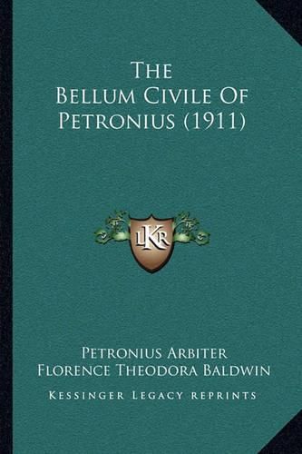 Cover image for The Bellum Civile of Petronius (1911)