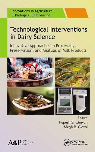 Cover image for Technological Interventions in Dairy Science: Innovative Approaches in Processing, Preservation, and Analysis of Milk Products