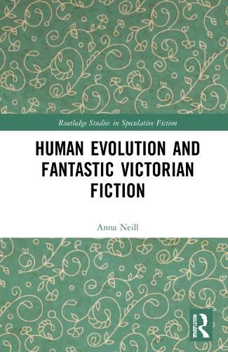 Cover image for Human Evolution and Fantastic Victorian Fiction