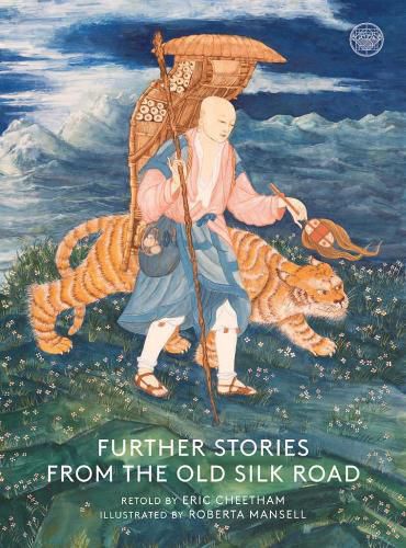 Cover image for Further Stories From The Old Silk Road