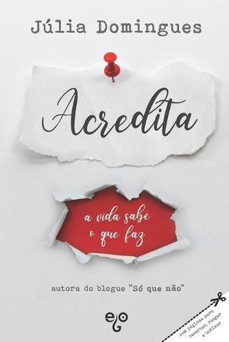 Cover image for Acredita: a vida sabe o que faz