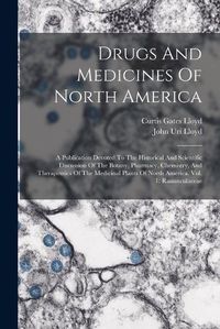 Cover image for Drugs And Medicines Of North America