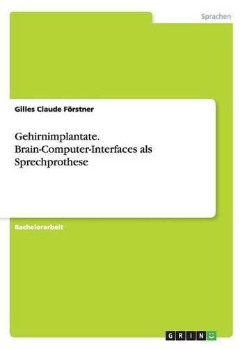 Cover image for Gehirnimplantate. Brain-Computer-Interfaces als Sprechprothese