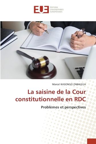Cover image for La saisine de la Cour constitutionnelle en RDC