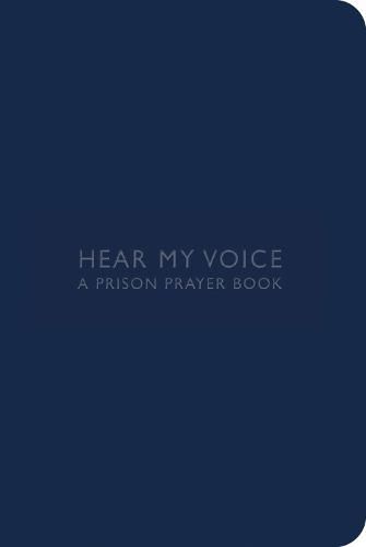 Cover image for Hear My Voice: A Prison Prayer Book