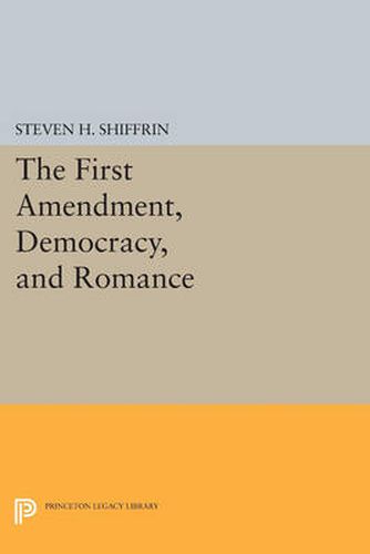 Cover image for The First Amendment, Democracy, and Romance