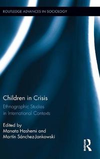 Cover image for Children in Crisis: Ethnographic Studies in International Contexts