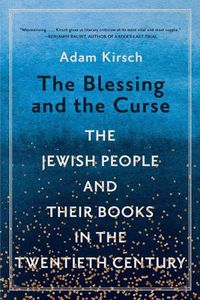 Cover image for The Blessing and the Curse: The Jewish People and Their Books in the Twentieth Century
