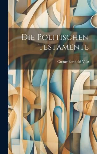 Cover image for Die Politischen Testamente