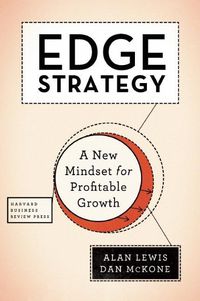 Cover image for Edge Strategy: A New Mindset for Profitable Growth