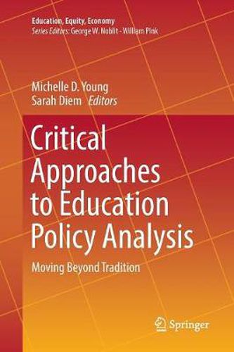 Cover image for Critical Approaches to Education Policy Analysis: Moving Beyond Tradition