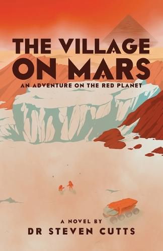 The Viking Village On Mars: An Adventure on the Red Planet