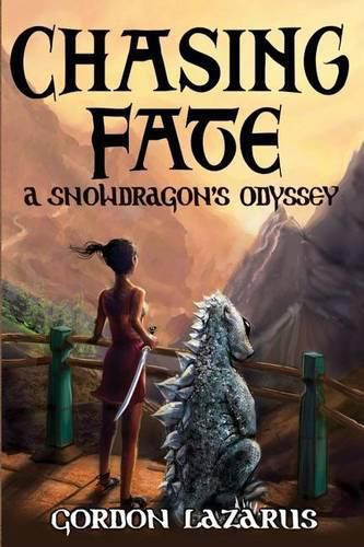 Cover image for Chasing Fate: A Snowdragon's Odyssey