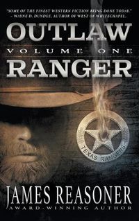 Cover image for Outlaw Ranger, Volume One: A Western Young Adult Series