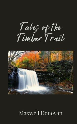 Cover image for Tales of the Timber Trail