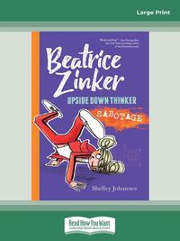 Cover image for Sabotage: Beatrice Zinker, Upside Down Thinker Book 3