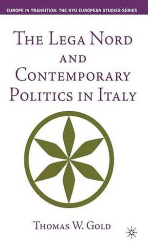 Cover image for The Lega Nord and Contemporary Politics in Italy