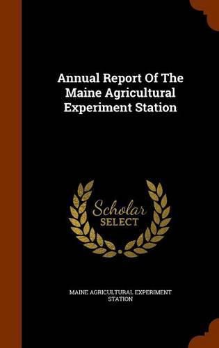 Cover image for Annual Report of the Maine Agricultural Experiment Station