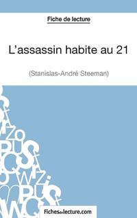 Cover image for L'assassin habite au 21 de Stanislas-Andre Steeman (Fiche de lecture): Analyse complete de l'oeuvre