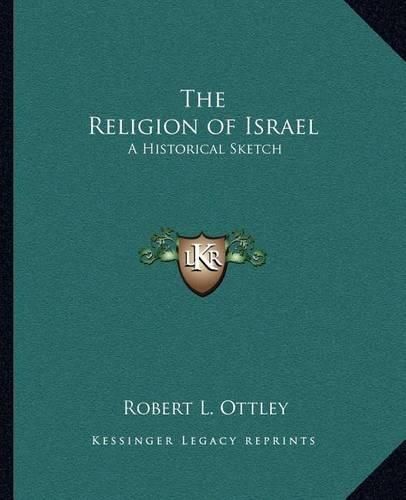 The Religion of Israel: A Historical Sketch