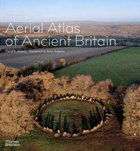 Cover image for Aerial Atlas of Ancient Britain
